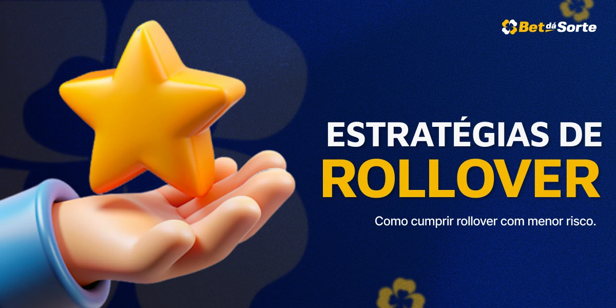 Banner BetDaSorte com mão segurando estrela dourada e texto ESTRATÉGIAS DE ROLLOVER