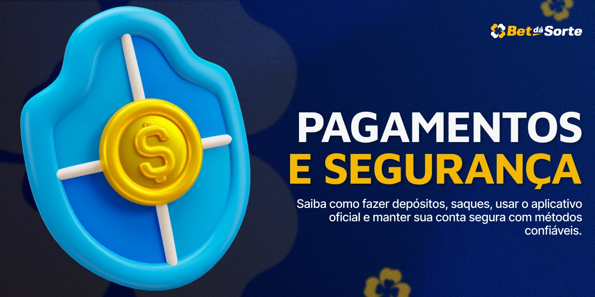 Banner BetDaSorte com ícone de escudo azul e moeda, texto PAGAMENTOS E SEGURANÇA